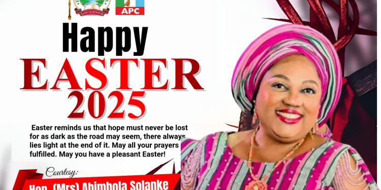 EASTER: Hon. Solanke preaches hope, perseverance as She felicitates Christians