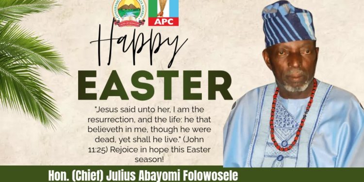 EASTER 2025: Ijero Council Chairman, Hon. Folowosele Felicitates Christian Faithful